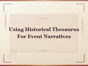 Historical Thesaurus Alternatives for Crafting Vivid Event Narratives