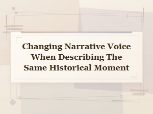 Shifting Narrative Voice in Historical Retellings