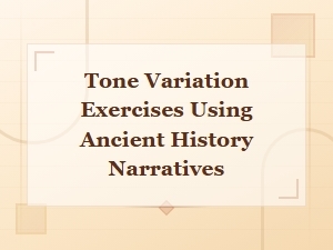 Ancient History Narratives for Tone Variation Practice