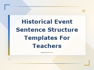 Historical Event Sentence Structure Templates for Teachers